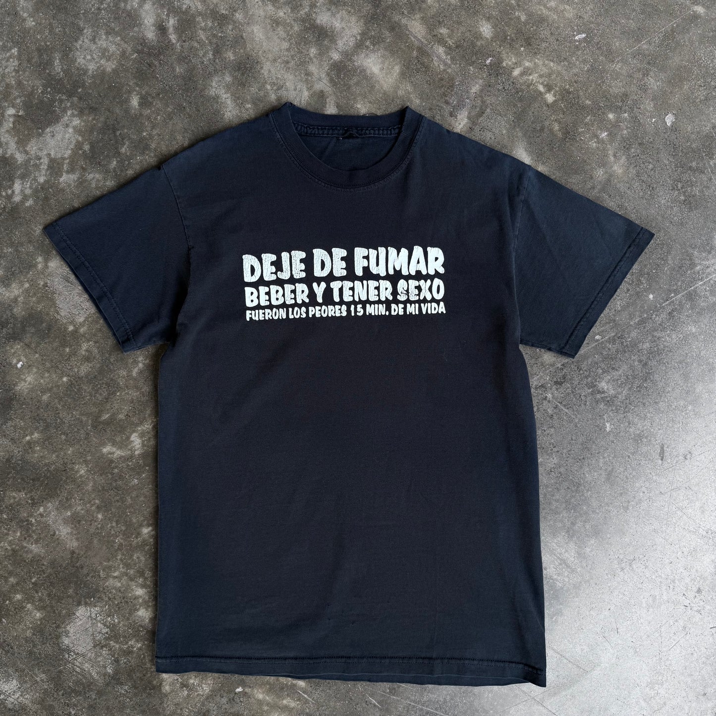 2004s “Deje de fumar, beber y tener sexo fueron los peores 15 min. de mi vida” Black Tee